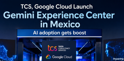 AI adoption gets boost: TCS, Google Cloud launch Gemini Experience Center in Mexico